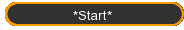 *Start*